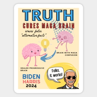 Truth Cures MAGA Brain - Biden Harris 2024 Sticker